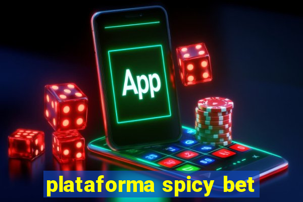 plataforma spicy bet